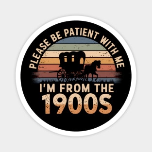 Please Be Patient With Me Magnet